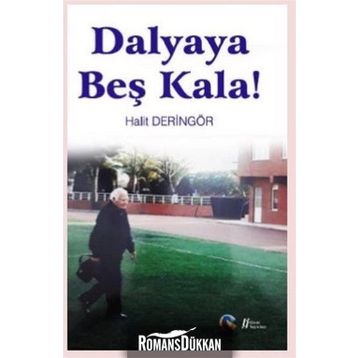Dalyaya Beş Kala! -Halit Deringör
