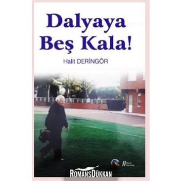 Dalyaya Beş Kala! -Halit Deringör