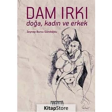 Dam Irkı - Zeynep Burcu Gündoğdu