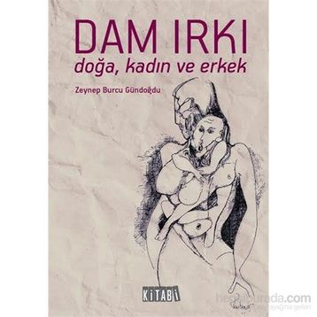 Dam Irkı - Zeynep Burcu Gündoğdu
