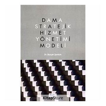 DAMA STRATEJIK HIZMET YÖNETİMİ MODELI - BURÇAK ŞENTÜRK