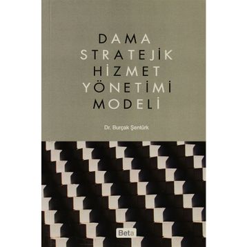 DAMA STRATEJIK HIZMET YÖNETİMİ MODELI - BURÇAK ŞENTÜRK