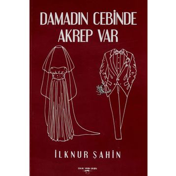 Damadın Cebinde Akrep Var - İlknur Şahin