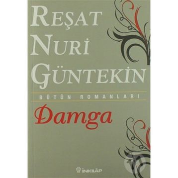 DAMGA - REŞAT NURI GÜNTEKİN