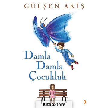 Damla Damla Çocukluk - Gülşen Akış