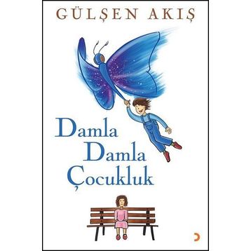 Damla Damla Çocukluk - Gülşen Akış