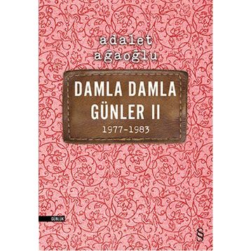 Damla Damla Günler 2 1977-1983 - Adalet Ağaoğlu