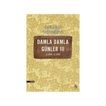 Damla Damla Günler 3 - Adalet Ağaoğlu