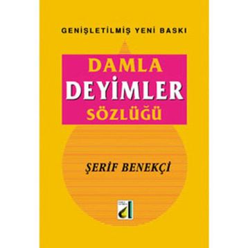DAMLA DEYIMLER SÖZLÜĞÜ - ŞERİF BENEKÇİ
