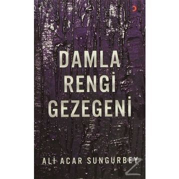 Damla Rengi Gezegeni - Ali Acar Sungurbey