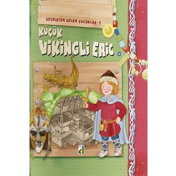 Damla Yayınevi Geçmişten Gelen Çocuklar-1 Küçük Vikingli Eric