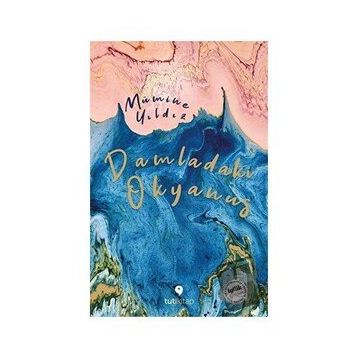 Damladaki Okyanus - Mümine Yıldız