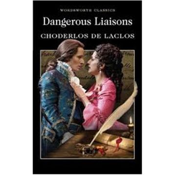 Dangerous Liaisons - Pierre Choderlos de Laclos
