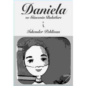 Daniela ve Güncenin Bulutları - İskender Pehlivan