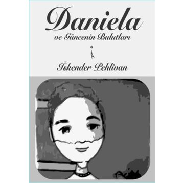 Daniela ve Güncenin Bulutları - İskender Pehlivan