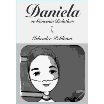 Daniela ve Güncenin Bulutları - İskender Pehlivan
