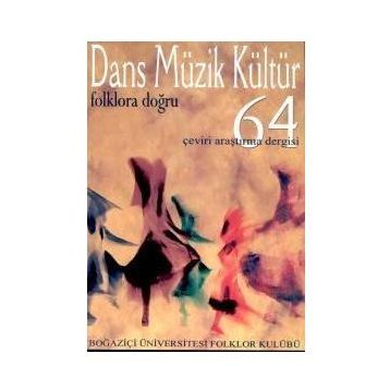 Dans Müzik Kültür Folklora Doğru Sayı : 64 - Kolektif