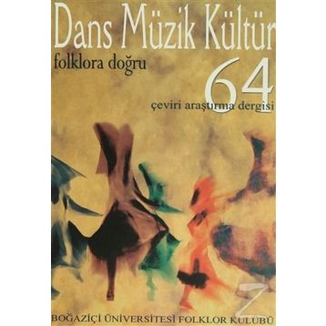 Dans Müzik Kültür Folklora Doğru Sayı : 64 - Kolektif