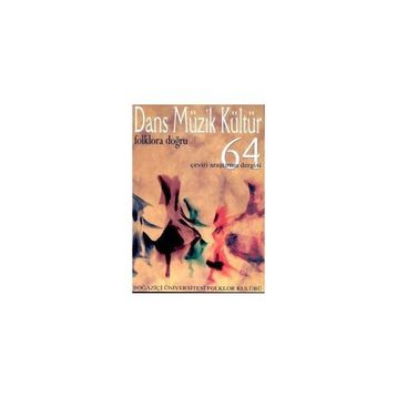 Dans Müzik Kültür Folklora Doğru Sayı : 64 - Kolektif