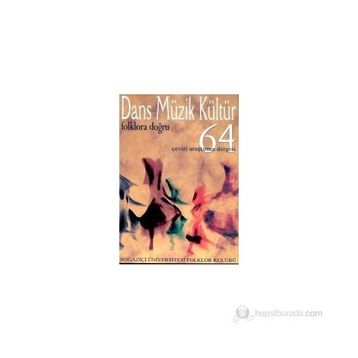 Dans Müzik Kültür Folklora Doğru Sayı : 64 - Kolektif