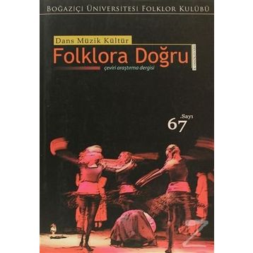 Dans Müzik Kültür Folklora Doğru Sayı : 67 - Kolektif