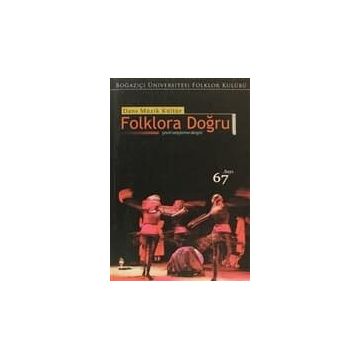 Dans Müzik Kültür Folklora Doğru Sayı : 67 - Kolektif