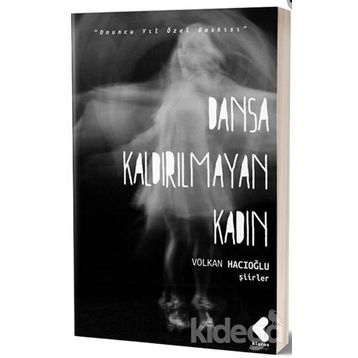 DANSA KALDIRILMAYAN KADIN - VOLKAN HACIOĞLU