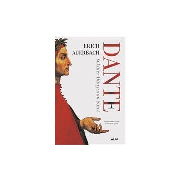Dante : Seküler Dünyanın Şairi - Erich Auerbach