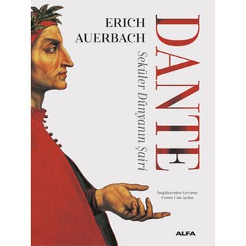 Dante : Seküler Dünyanın Şairi - Erich Auerbach