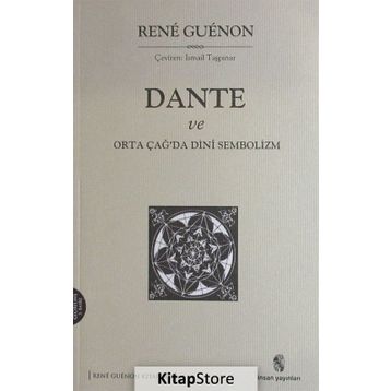 Dante ve Ortaçağ’da Dini Sembolizm - Rene Guenon
