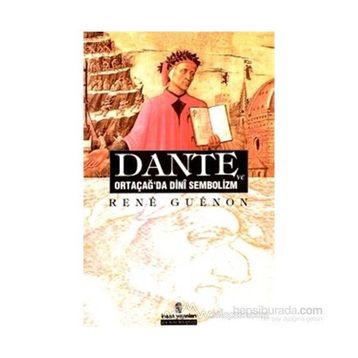 Dante ve Ortaçağ’da Dini Sembolizm - Rene Guenon
