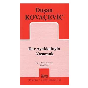 DAR AYAKKABIYLA YAŞAMAK - GENEL
