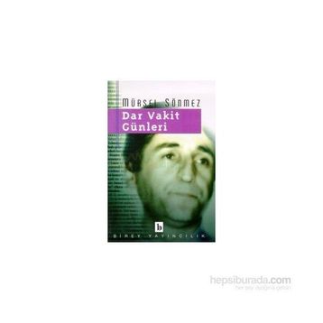 DAR VAKIT GÜNLERİ - MÜRSEL SÖNMEZ