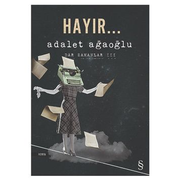Dar Zamanlar 3 Hayır - Adalet Ağaoğlu