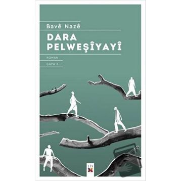 DARA PELWEŞİYAYÎ - BAVÊ NAZÊ