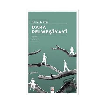 DARA PELWEŞİYAYÎ - BAVÊ NAZÊ
