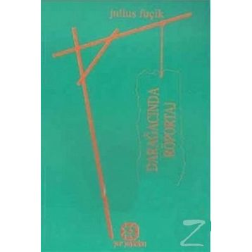 Darağacında Röportaj - Julius Fuçik