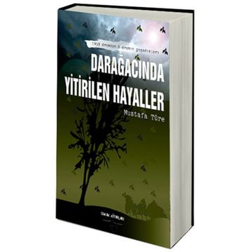 DARAĞACINDA YITIRILEN HAYALLER - MUSTAFA TÜRE