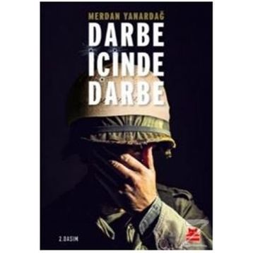 Darbe İçinde Darbe - Merdan Yanardağ