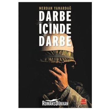 Darbe İçinde Darbe - Merdan Yanardağ