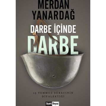 Darbe İçinde Darbe - Merdan Yanardağ