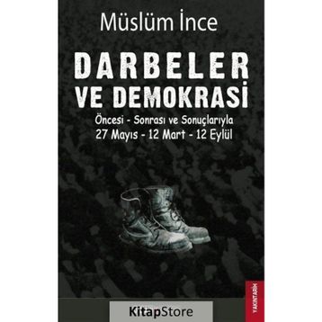 Darbeler ve Demokrasi - Müslüm İnce