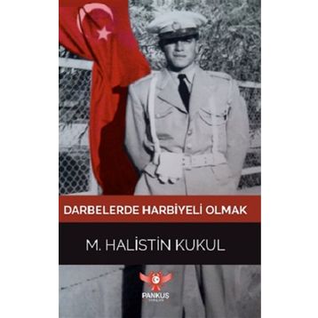Darbelerde Harbiyeli Olmak - M. Halistin Kukul