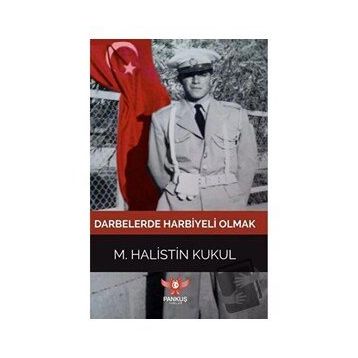 Darbelerde Harbiyeli Olmak - M. Halistin Kukul