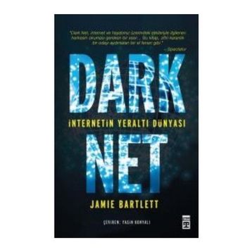 Dark Net İnternetin Yeraltı Dünyası - Jamie Bartlett