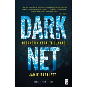 Dark Net İnternetin Yeraltı Dünyası - Jamie Bartlett
