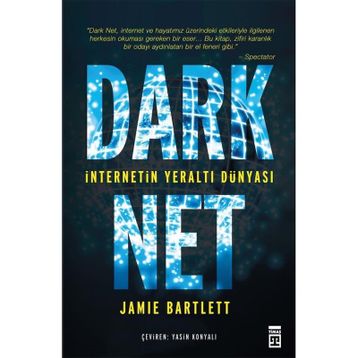 Dark Net İnternetin Yeraltı Dünyası - Jamie Bartlett