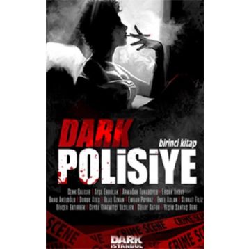 Dark Polisiye - Birinci Kitap