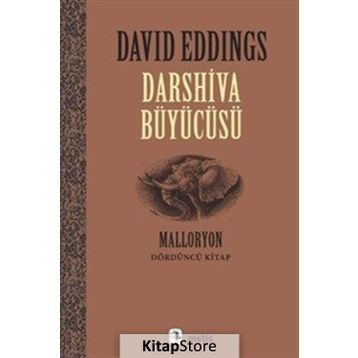 DARSHIVA BÜYÜCÜSÜ MALLORYON IV - DAVID EDDINGS