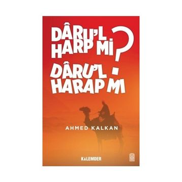 Daru’l Harp mı Daru’l Harap mı? - Ahmed Kalkan